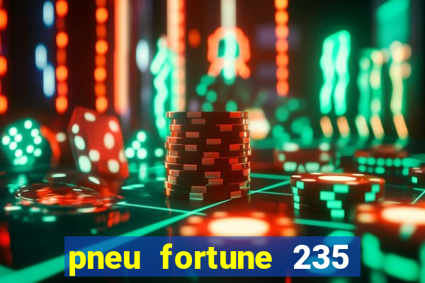 pneu fortune 235 55 r18